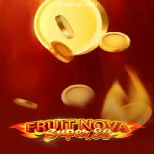 Dive into FruitNovaSuper80: The Ultimate Casino Experience